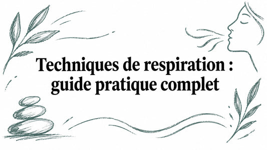 Techniques de respiration : guide pratique complet