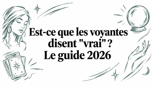 Est-ce que les voyantes disent "vrai" ? Le guide 2026