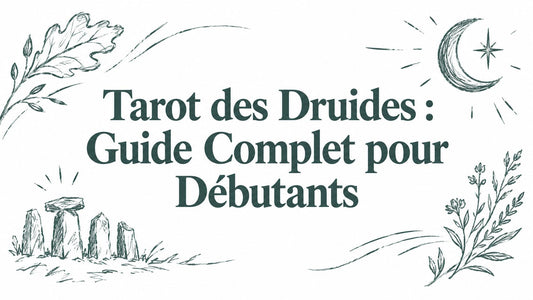 Tarot des Druides : Guide Complet pour Débutants