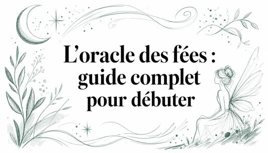 L'oracle des fées : guide complet pour débuter