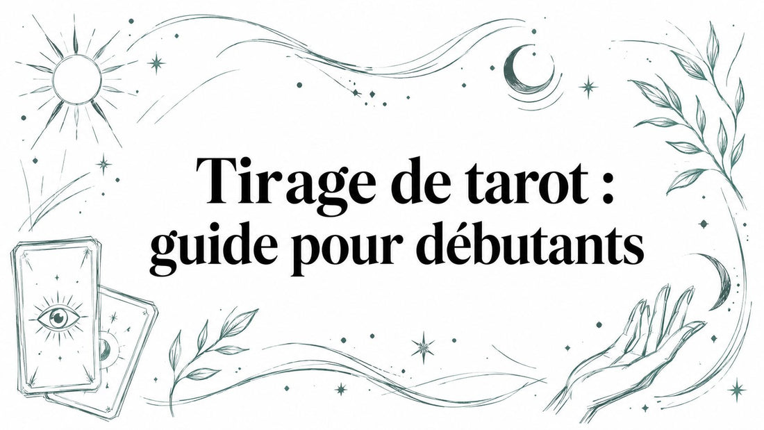 Tirage de tarot : guide pour débutants