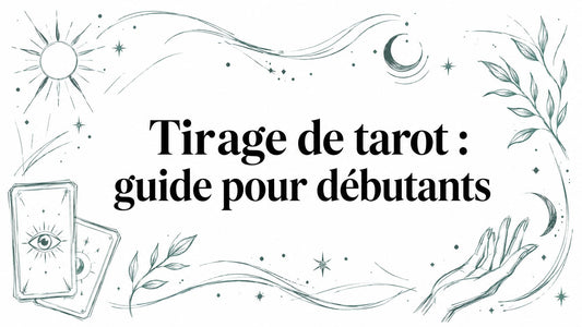 Tirage de tarot : guide pour débutants