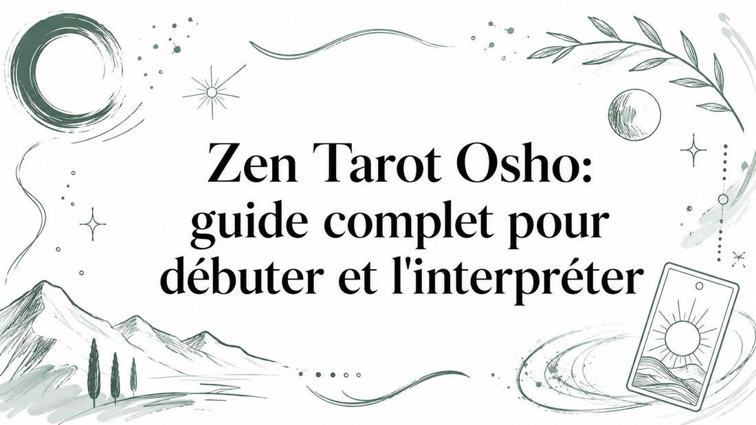 Zen Tarot Osho: guide complet pour débuter et l'interpréter