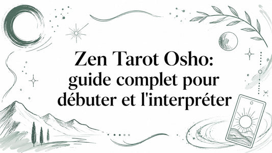 Zen Tarot Osho: guide complet pour débuter et l'interpréter